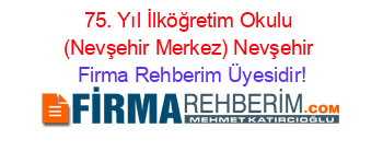 75.+Yıl+İlköğretim+Okulu+(Nevşehir+Merkez)+Nevşehir Firma+Rehberim+Üyesidir!