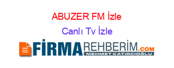 ABUZER+FM+İzle Canlı+Tv+İzle