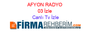AFYON+RADYO+03+İzle Canlı+Tv+İzle