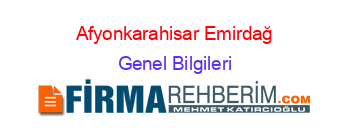 Afyonkarahisar+Emirdağ Genel+Bilgileri