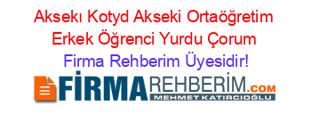 Aksekı+Kotyd+Akseki+Ortaöğretim+Erkek+Öğrenci+Yurdu+Çorum Firma+Rehberim+Üyesidir!