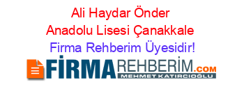 Ali+Haydar+Önder+Anadolu+Lisesi+Çanakkale Firma+Rehberim+Üyesidir!
