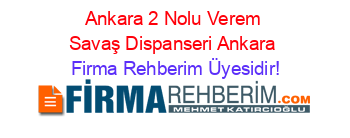 Ankara+2+Nolu+Verem+Savaş+Dispanseri+Ankara Firma+Rehberim+Üyesidir!