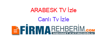 ARABESK+TV+İzle Canlı+Tv+İzle