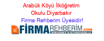 Arabük+Köyü+İlköğretim+Okulu+Diyarbakır Firma+Rehberim+Üyesidir!