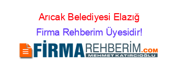 Arıcak+Belediyesi+Elazığ Firma+Rehberim+Üyesidir!