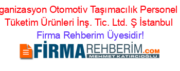 Aslangrup+Organizasyon+Otomotiv+Taşımacılık+Personel+Hizmetleri+ve+Tüketim+Ürünleri+İnş.+Tic.+Ltd.+Ş+İstanbul Firma+Rehberim+Üyesidir!