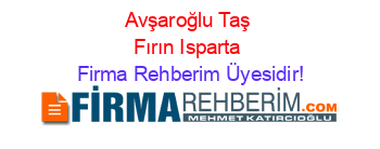 Avşaroğlu+Taş+Fırın+Isparta Firma+Rehberim+Üyesidir!