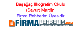 Başağaç+İlköğretim+Okulu+(Savur)+Mardin Firma+Rehberim+Üyesidir!