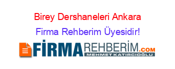 Birey+Dershaneleri+Ankara Firma+Rehberim+Üyesidir!