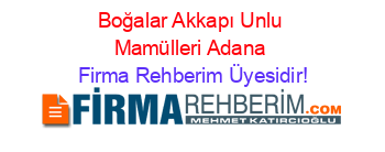 Boğalar+Akkapı+Unlu+Mamülleri+Adana Firma+Rehberim+Üyesidir!