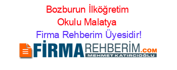 Bozburun+İlköğretim+Okulu+Malatya Firma+Rehberim+Üyesidir!