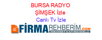 BURSA+RADYO+ŞİMŞEK+İzle Canlı+Tv+İzle