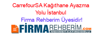 CarrefourSA+Kağıthane+Ayazma+Yolu+İstanbul Firma+Rehberim+Üyesidir!