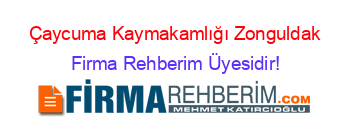 Çaycuma+Kaymakamlığı+Zonguldak Firma+Rehberim+Üyesidir!
