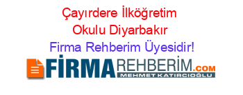 Çayırdere+İlköğretim+Okulu+Diyarbakır Firma+Rehberim+Üyesidir!