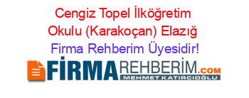 Cengiz+Topel+İlköğretim+Okulu+(Karakoçan)+Elazığ Firma+Rehberim+Üyesidir!