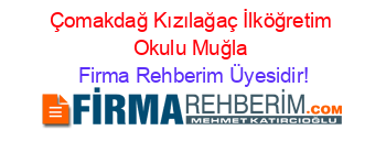 Çomakdağ+Kızılağaç+İlköğretim+Okulu+Muğla Firma+Rehberim+Üyesidir!