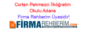Corten+Pekmezci+İlköğretim+Okulu+Adana Firma+Rehberim+Üyesidir!
