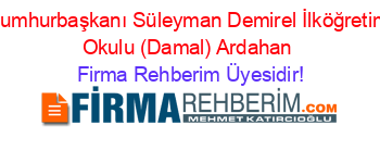 Cumhurbaşkanı+Süleyman+Demirel+İlköğretim+Okulu+(Damal)+Ardahan Firma+Rehberim+Üyesidir!