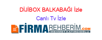 DİJİBOX+BALKABAĞI+İzle Canlı+Tv+İzle