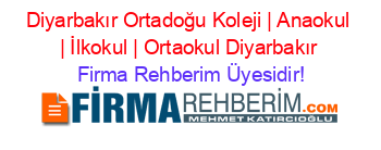 Diyarbakır+Ortadoğu+Koleji+|+Anaokul+|+İlkokul+|+Ortaokul+Diyarbakır Firma+Rehberim+Üyesidir!