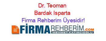 Dr.+Teoman+Bardak+Isparta Firma+Rehberim+Üyesidir!