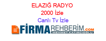 ELAZIĞ+RADYO+2000+İzle Canlı+Tv+İzle