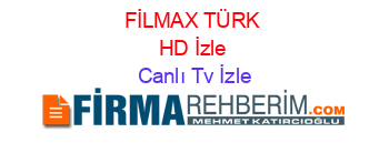FİLMAX+TÜRK+HD+İzle Canlı+Tv+İzle