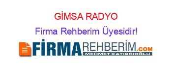 GİMSA+RADYO Firma+Rehberim+Üyesidir!