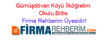 Gümüşdöven+Köyü+İlköğretim+Okulu+Bitlis Firma+Rehberim+Üyesidir!
