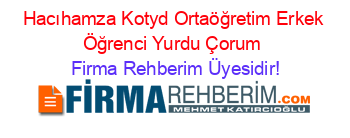 Hacıhamza+Kotyd+Ortaöğretim+Erkek+Öğrenci+Yurdu+Çorum Firma+Rehberim+Üyesidir!