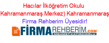 Hacılar+İlköğretim+Okulu+(Kahramanmaraş+Merkez)+Kahramanmaraş Firma+Rehberim+Üyesidir!