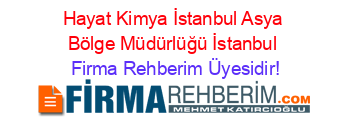 Hayat+Kimya+İstanbul+Asya+Bölge+Müdürlüğü+İstanbul Firma+Rehberim+Üyesidir!