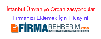 İstanbul+Ümraniye+Organizasyoncular Firmanızı+Eklemek+İçin+Tıklayın!