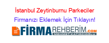 İstanbul+Zeytinburnu+Parkeciler Firmanızı+Eklemek+İçin+Tıklayın!