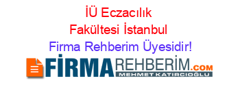 İÜ+Eczacılık+Fakültesi+İstanbul Firma+Rehberim+Üyesidir!