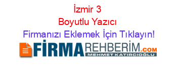 İzmir+3+Boyutlu+Yazıcı Firmanızı+Eklemek+İçin+Tıklayın!