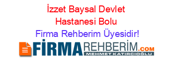 İzzet+Baysal+Devlet+Hastanesi+Bolu Firma+Rehberim+Üyesidir!