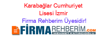 Karabağlar+Cumhuriyet+Lisesi+İzmir Firma+Rehberim+Üyesidir!