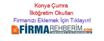 Konya+Çumra+İlköğretim+Okulları Firmanızı+Eklemek+İçin+Tıklayın!