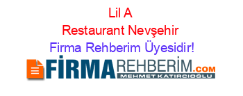 Lil+A+Restaurant+Nevşehir Firma+Rehberim+Üyesidir!