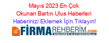 Mayıs+2023+En+Çok+Okunan+Bartın+Ulus+Haberleri Haberinizi+Eklemek+İçin+Tıklayın!