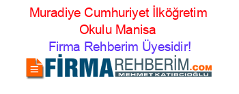 Muradiye+Cumhuriyet+İlköğretim+Okulu+Manisa Firma+Rehberim+Üyesidir!