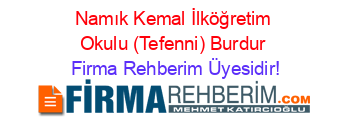 Namık+Kemal+İlköğretim+Okulu+(Tefenni)+Burdur Firma+Rehberim+Üyesidir!