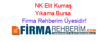 NK+Elit+Kumaş+Yıkama+Bursa Firma+Rehberim+Üyesidir!