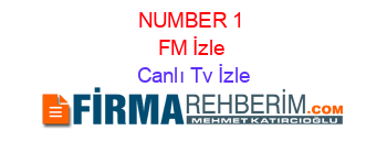 NUMBER+1+FM+İzle Canlı+Tv+İzle