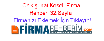 Onikişubat+Köseli+Firma+Rehberi+32.Sayfa+ Firmanızı+Eklemek+İçin+Tıklayın!