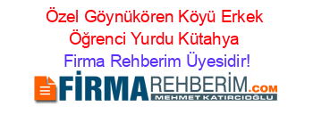 Özel+Göynükören+Köyü+Erkek+Öğrenci+Yurdu+Kütahya Firma+Rehberim+Üyesidir!