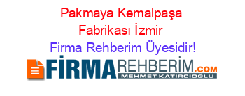 Pakmaya+Kemalpaşa+Fabrikası+İzmir Firma+Rehberim+Üyesidir!